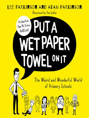 cover image of Put a Wet Paper Towel on It